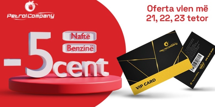 Me VIP CARD të Petrol Company-s e keni -5 CENT zbritje me 21, 22 dhe 23 Tetor!