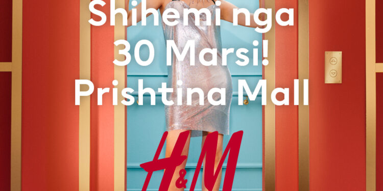 H&M hap dyert më 30 mars në Prishtina Mall