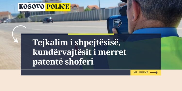 Tejkaloi shpejtësinë, shoferit i merret patentë shoferi dhe gjobitet 300 Euro