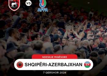 Shqipëria aranzhon miqësore me Azerbajxhanin