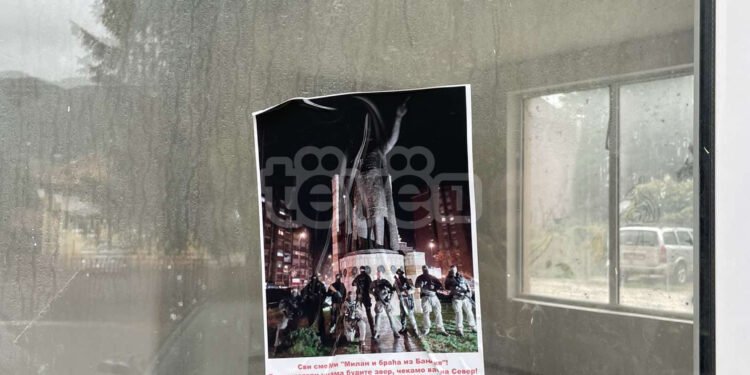 “Të gjithë jemi Milana dhe vëllezër nga Banjska…”​ – Shfaqen pamflete kërcënuese në veri