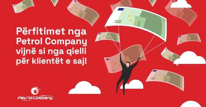 Përfitimet nga Petrol Company vijnë si nga qielli për klientët e saj