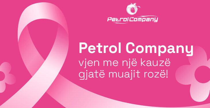 Petrol Company vjen me një kauzë gjatë muajit rozë